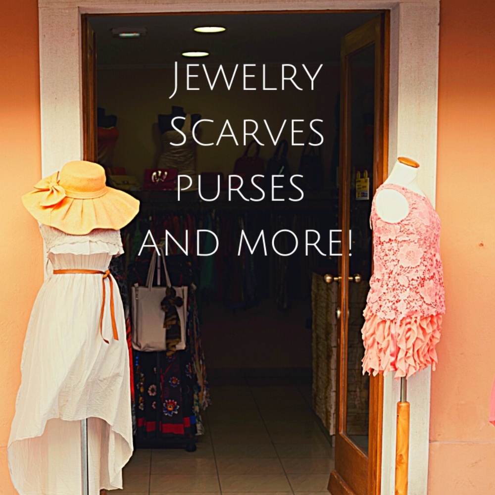 Jewelry, Scarves, Purses and More!